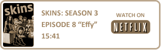Chris O'Brien song "Lighthouse" is featured in Skins episode Season 3, Episode 8 "Effy" 15:41